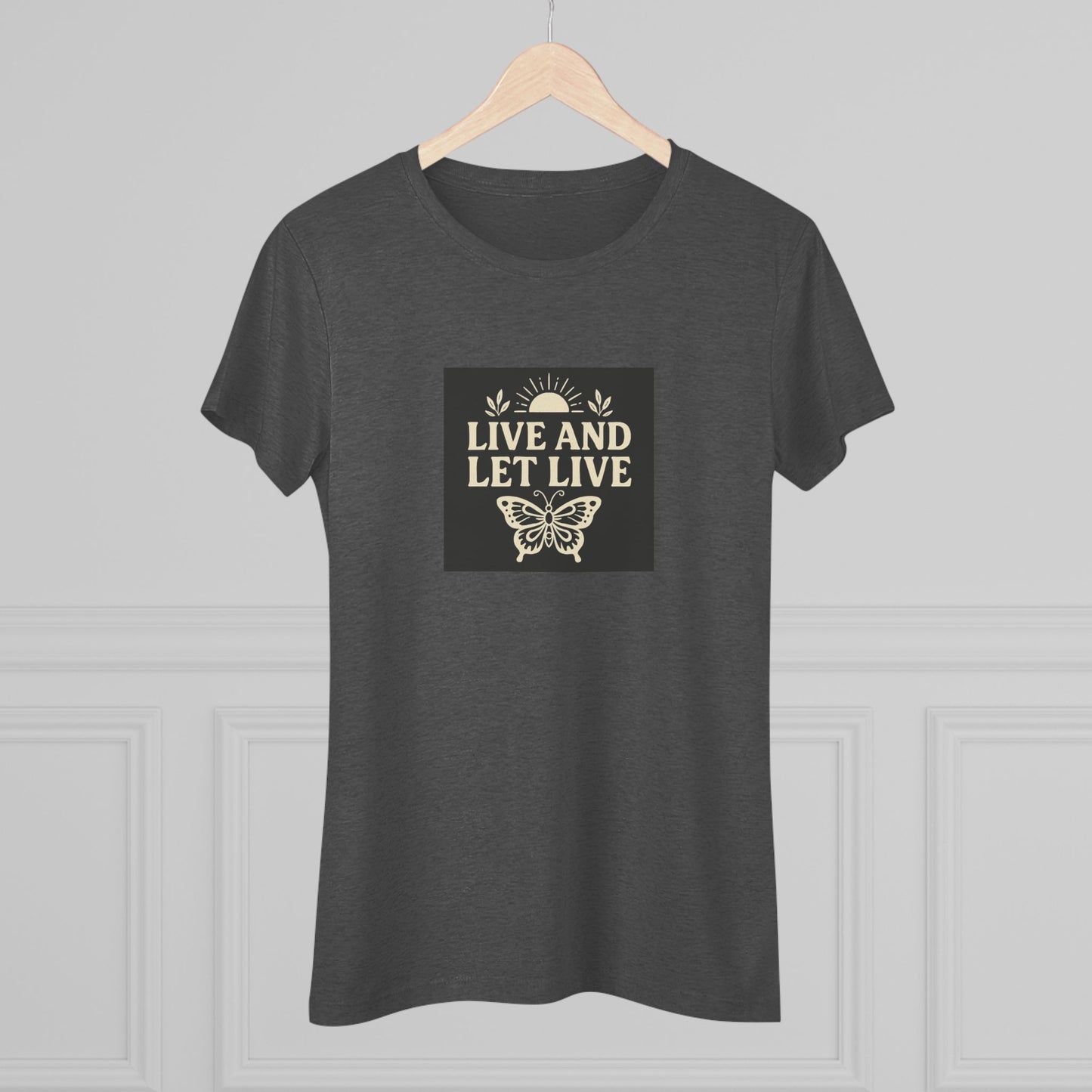 Women's Triblend Tee - Live and Let Live Shirt, Inspirational Tee, Nature Lover Gift, Positive Vibes T-Shirt, Eco-Friendly Apparel