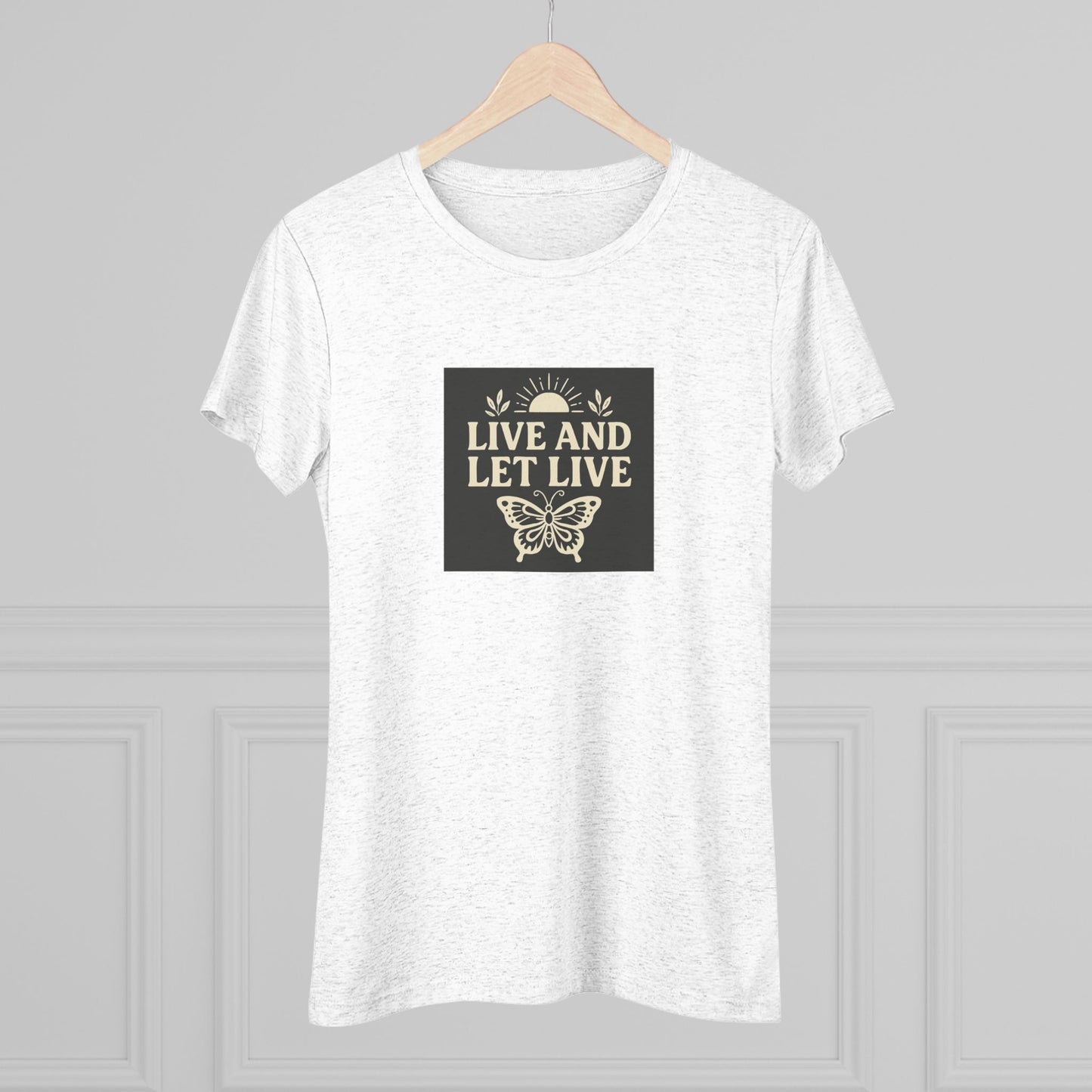 Women's Triblend Tee - Live and Let Live Shirt, Inspirational Tee, Nature Lover Gift, Positive Vibes T-Shirt, Eco-Friendly Apparel