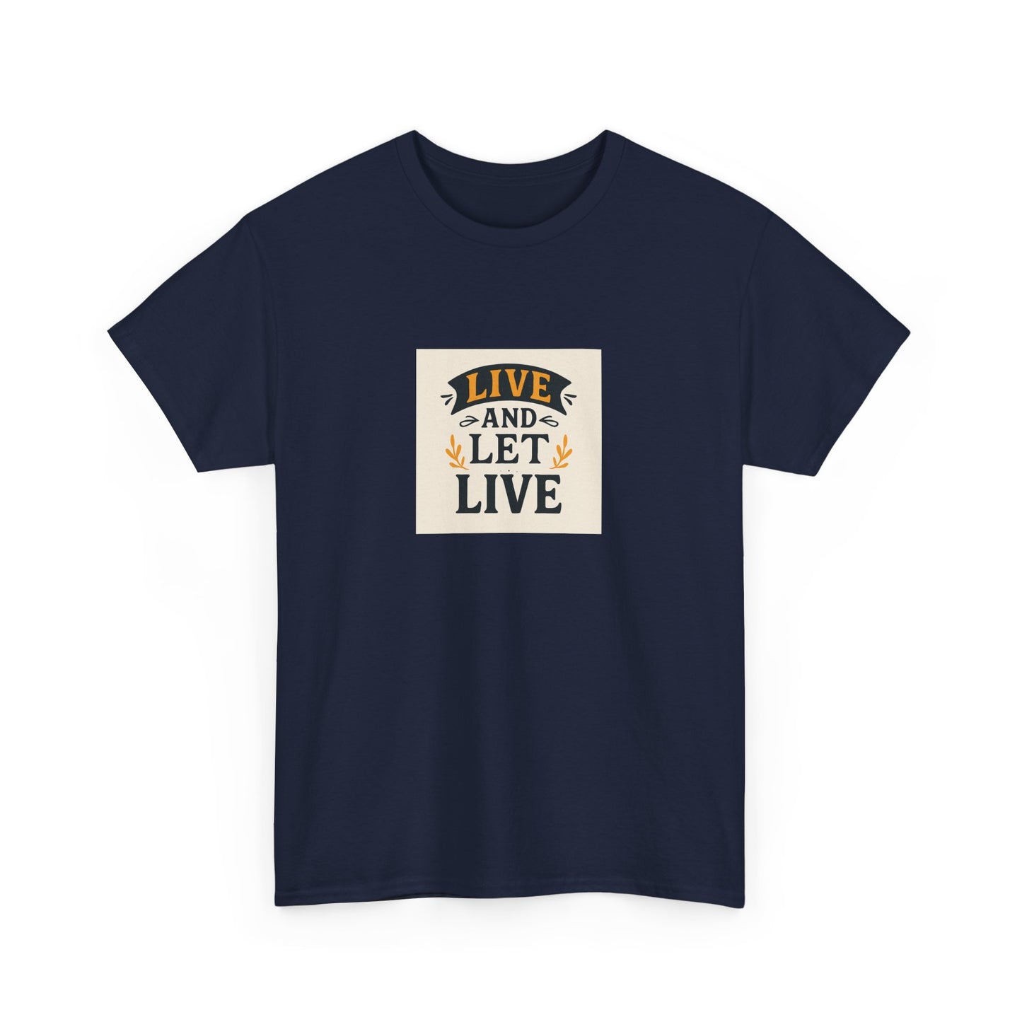 Live and Let Live Unisex Tee, Inspirational Quote T-Shirt, Motivational Cotton Shirt, Gift for Friends, Casual Wear, Everyday Style