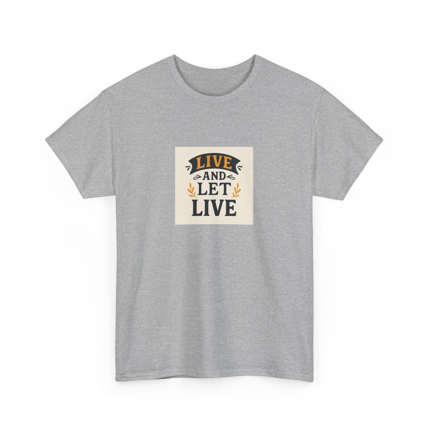 Live and Let Live Unisex Tee, Inspirational Quote T-Shirt, Motivational Cotton Shirt, Gift for Friends, Casual Wear, Everyday Style