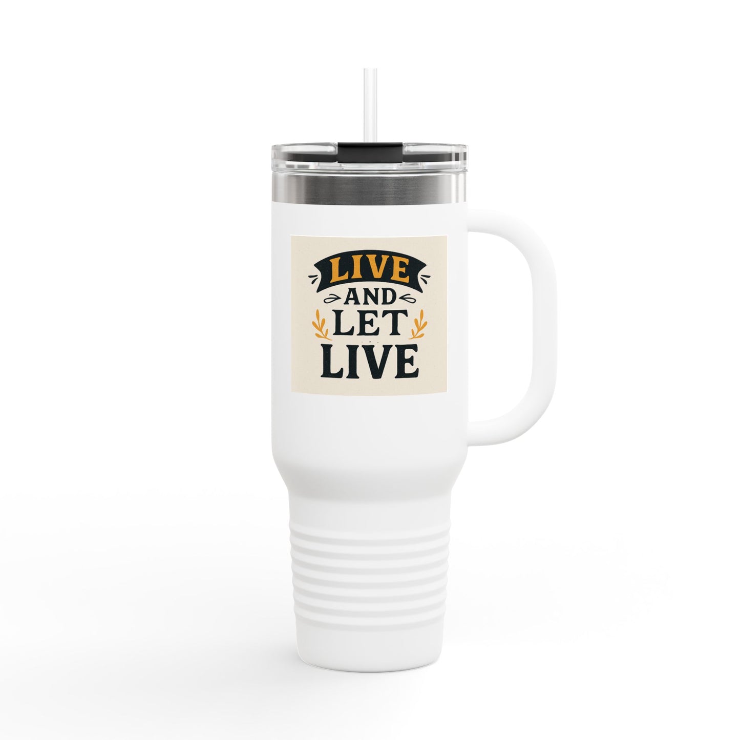 Live and Let Live Insulated Travel Mug - 40oz | Perfect for Travel, Home, Work, Gifts, Daily Hydration