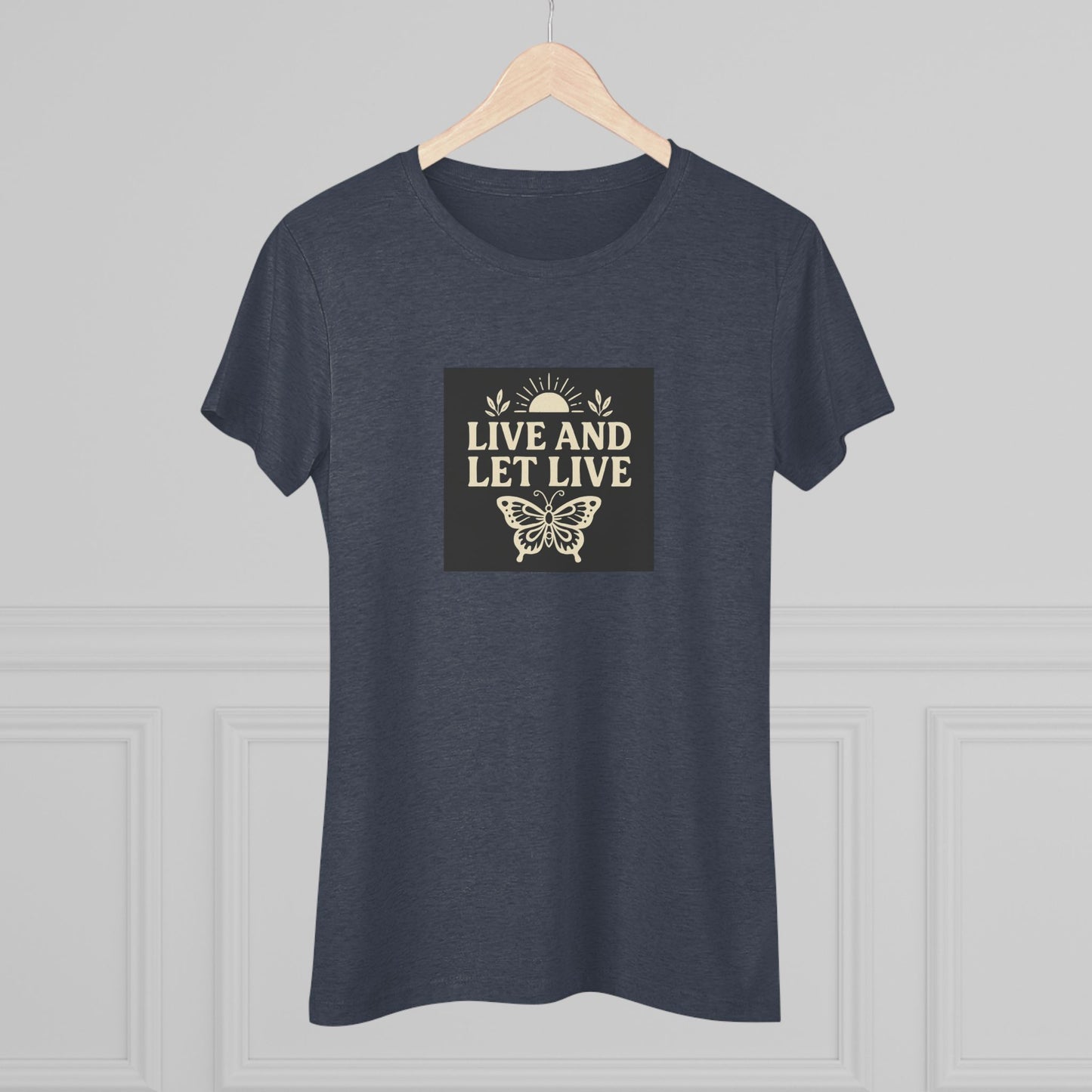 Women's Triblend Tee - Live and Let Live Shirt, Inspirational Tee, Nature Lover Gift, Positive Vibes T-Shirt, Eco-Friendly Apparel